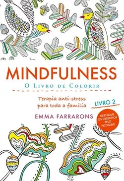 Mindfulness - O Livro de Colorir 2