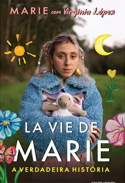 La Vie de Marie - A Verdadeira História