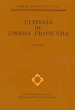Ulisseia Ou Lisboa Edificada