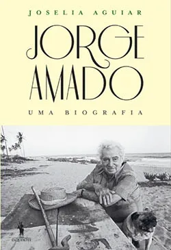 Jorge Amado - Uma biografia