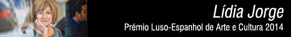 Lídia Jorge Prémio Luso-Espanhol de Arte e Cultura 2014 Lídia Jorge Prémio Luso-Espanhol de Arte e Cultura 2014