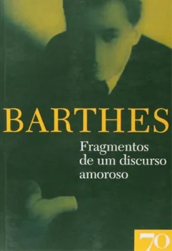 Fragmentos de um Discurso Amoroso