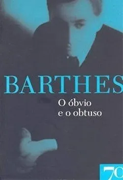 O Óbvio e o Obtuso