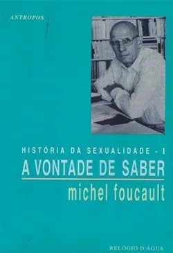 A Vontade de Saber - História da Sexualidade I