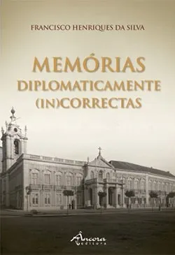 Memórias Diplomaticamente (In)correctas