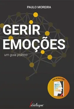 Gerir Emoções - Um Guia Prático
