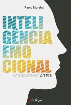 Inteligência Emocional - Uma Abordagem Prática
