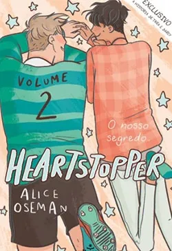Heartstopper - Livro 2: O Nosso Segredo