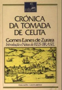Crónica Da Tomada De Ceuta Ou Terceira Parte Da Crónica De D. João