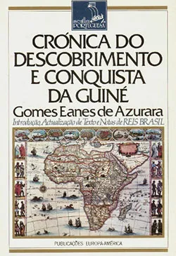 Crónica Do Descobrimento E Conquista De Guiné