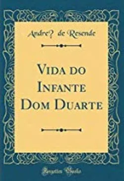 Vida Do Infante D. Duarte