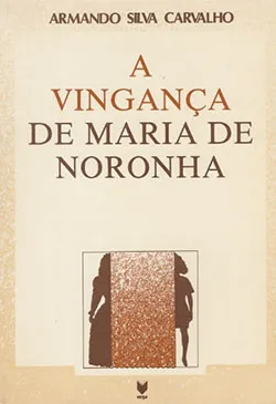 A Vingança De Maria De Noronha