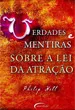 Verdades e Mentiras sobre a Lei da Atracção
