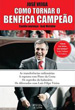 José Veiga - Com Tornar o Benfica Campeão