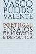 Portugal - Ensaios de História e de Política