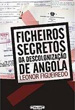 Ficheiros Secretos da Descolonização de Angola