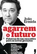 Agarrem o Futuro