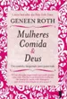 Mulheres, Comida e Deus