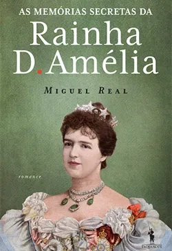 As memórias Secretas da Rainha D. Amélia