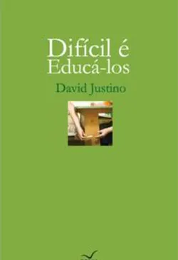 Difícil é Educá-los