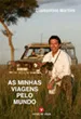 As Minhas Viagens Pelo Mundo