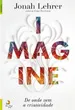 Imagine - De onde vem a criatividade