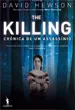 The Killing – Crónica de um Assassínio