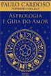 Astrologia e Guia do Amor 2013