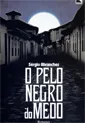 O Pelo Negro do Medo