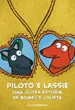 Piloto e Lassie, uma outra estória de Romeu e Julieta