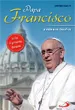 Papa Francisco - A Vida e os Desafios