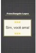 Sim, você ama