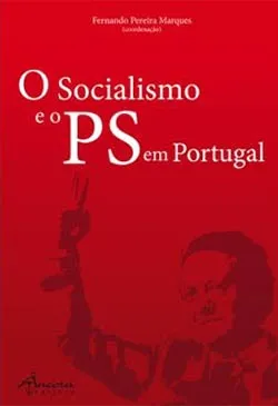 O Socialismo e o PS em Portugal