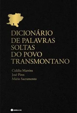 Dicionário das Palavras Soltas do Povo Transmontano