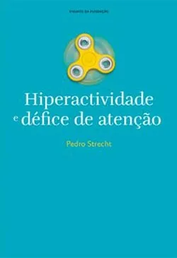 Hiperatividade e Défice de Atenção