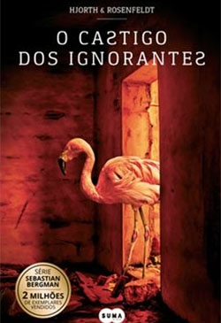 Saga Sebastian Bergman - Livro 5: O Castigo dos Ignorantes