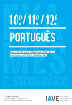 IAVE: Português 10º, 11º e 12º Anos - Questões de Exames Nacionais