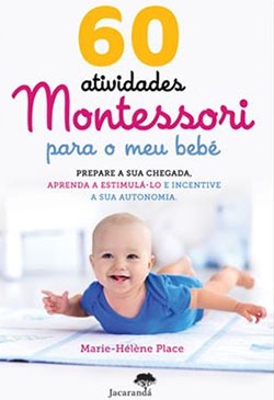 60 Atividades Montessori Para o Meu Bebé