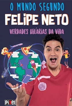 O mundo segundo Felipe Neto