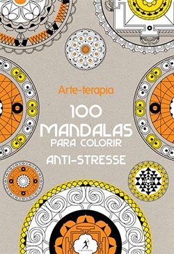 Arte-Terapia: 100 Mandalas Para Colorir
