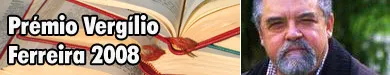 Escritor Mário Cláudio distinguido com o Prémio Vergílio Ferreira 2008 