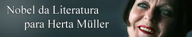 Nobel da Literatura atribuído a Herta Müller