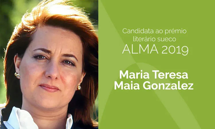 Maria Teresa Maia Gonzalez é candidata ao prémio literário ALMA 2019