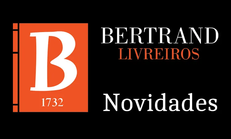Novidades Bertrand Editora