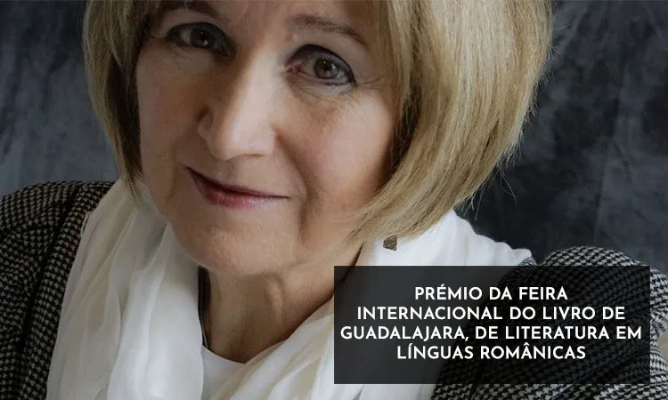 Lídia Jorge distinguida com o Prémio da Feira Internacional do Livro de Guadalajara