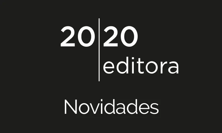 Novidades editoriais 20|20 para o primeiro semestre de 2021