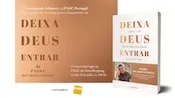 Lançamento de “Deixa Deus Entrar – Como a fé pode transformar a nossa vida”