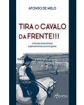 Lançamento do novo livro de Afonso de Melo,  «Tira o Cavalo da Frente!!!»